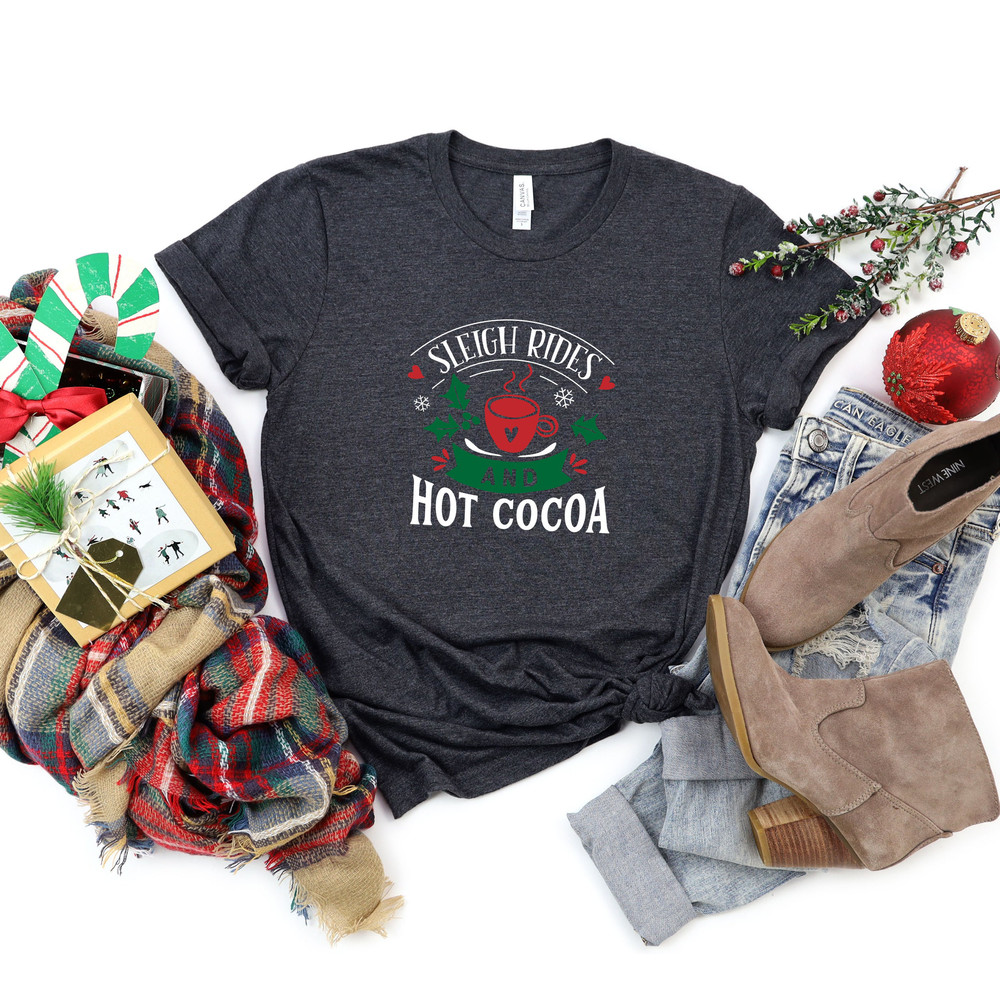Sleigh Rides and Hot Cocoa Tshirt,Funny Christmas T-shirt, Hot Cocoa Lover Shirt, Winter Lover Shirt,Christmas Holiday Shirt,Winter Shirt - 7.jpg