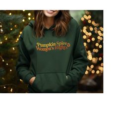 womens fall hoodie, womens rights hoodie, trendy fall sweatshirt, feminist gift, pumpkin spice sweater, gift for feminis