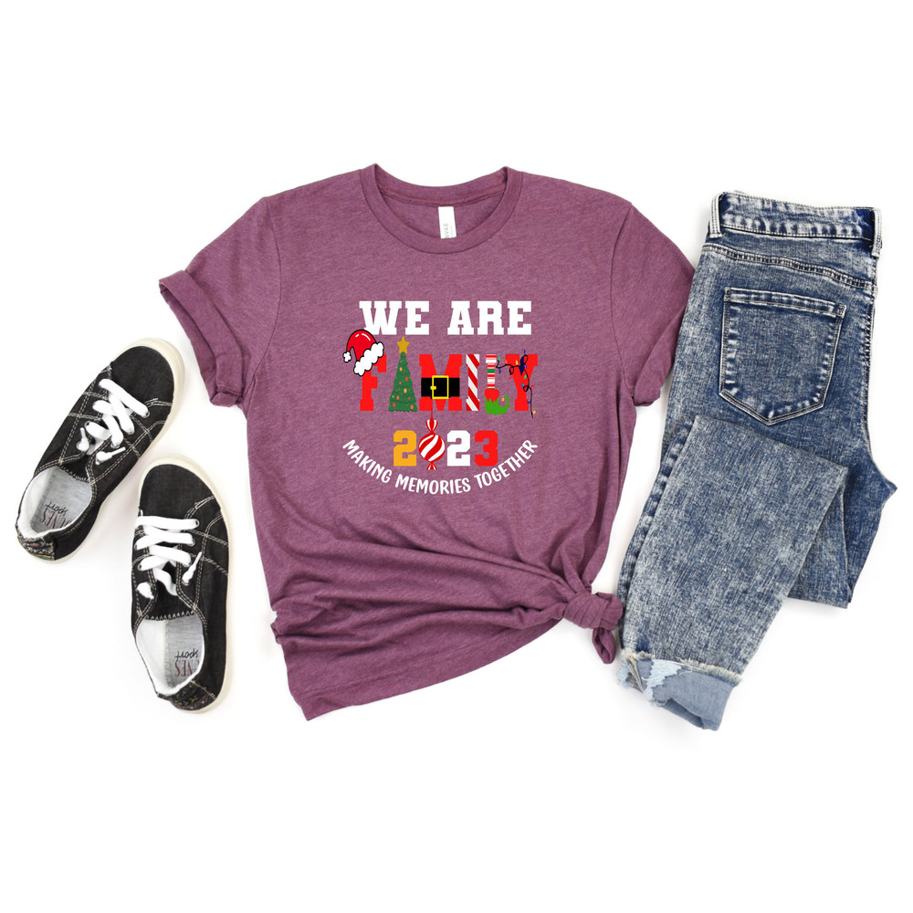 We Are Family 2023 Making Memories Together Christmas Shirt,Custom We Are Family 2023 Tshirt,Making Memories Family Christmas Tee,Family Tee - 6.jpg