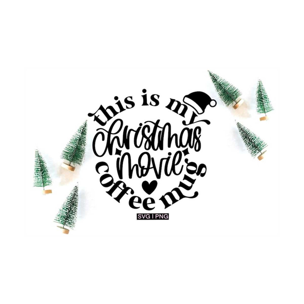 MR-1210202315450-this-is-my-christmas-movie-coffee-mug-svg-christmas-mug-svg-image-1.jpg