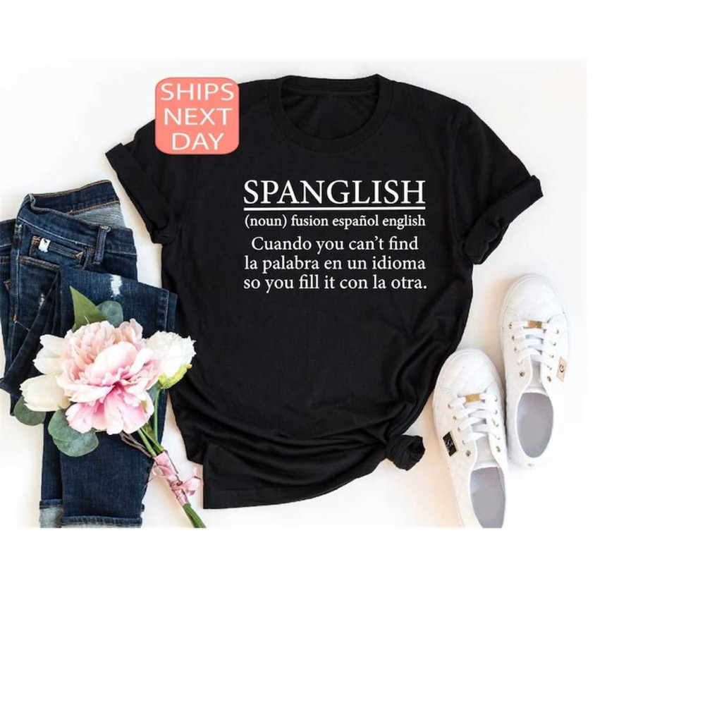 MR-1210202315751-spanglish-definition-shirt-spanish-teacher-t-shirt-latina-image-1.jpg