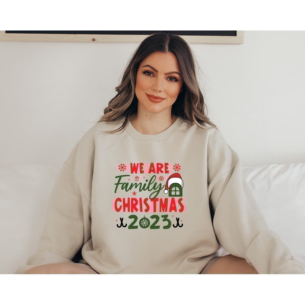 We Are Family Christmas 2023 Shirt,Funny We Are Family Tshirt,Custom We Are Family Shirt,Christmas Family Matching Tees,Family Christmas Tee - 4.jpg