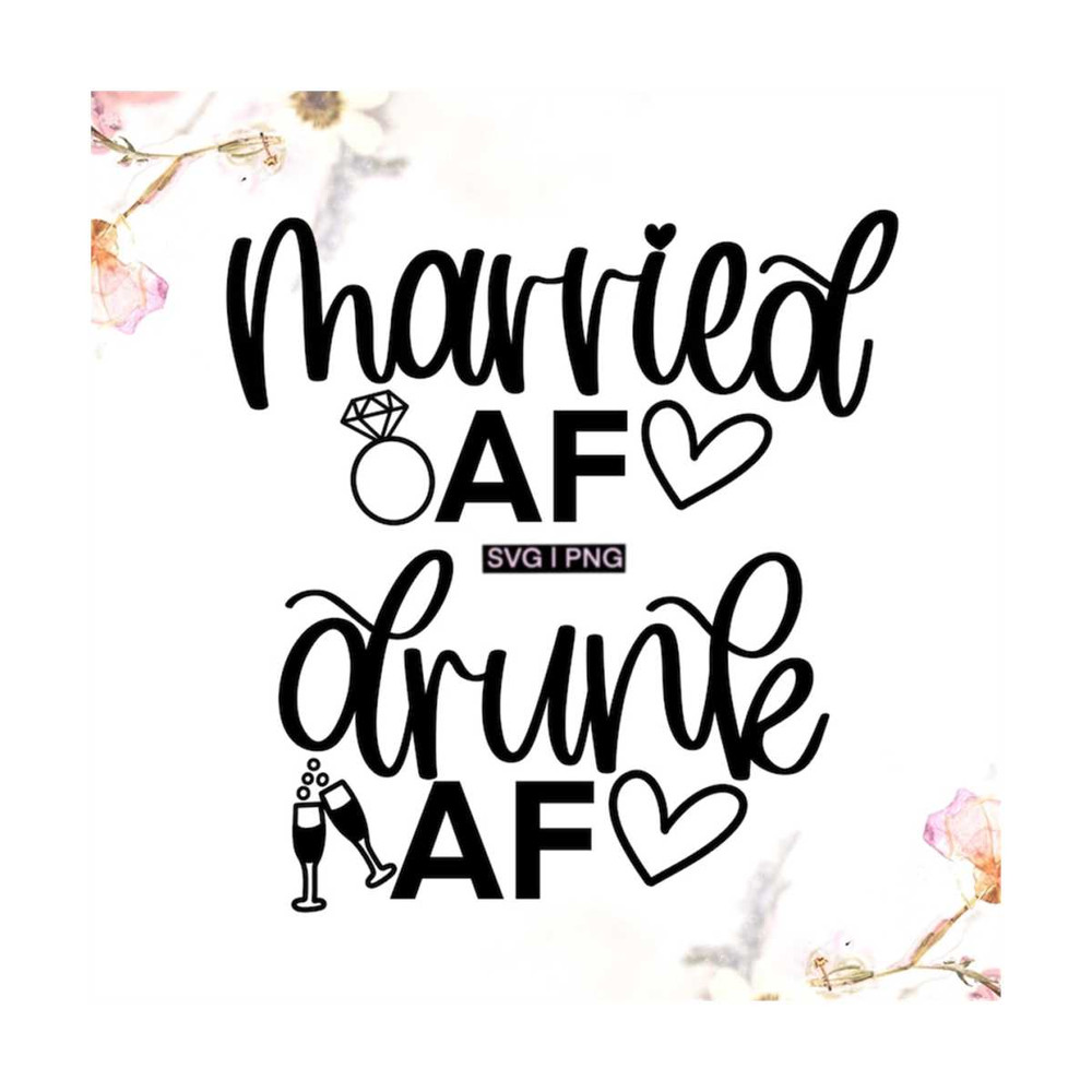 MR-12102023151329-married-af-svg-drunk-af-svg-bridesmaid-shirts-svg-image-1.jpg