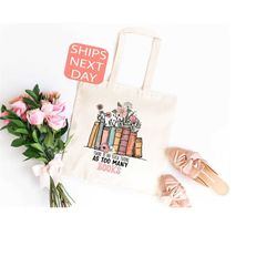book tote bag, gift for book lover, book club tote bag, librarian gift, there is no such thing as too many tote, cute sh
