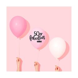 50 & fabulous svg, 50th birthday svg, fifty and fabulous svg, hello 50 svg, hand lettered svg, 50th birthday cut files,