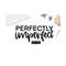MR-1210202315289-perfectly-imperfect-svg-inspirational-svg-handlettered-svg-image-1.jpg