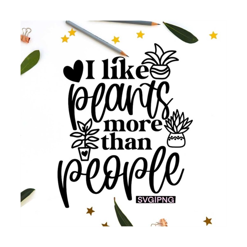 MR-12102023153212-i-like-plants-more-than-people-svg-plant-lover-svg-plant-image-1.jpg