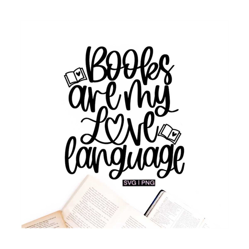 MR-12102023153614-books-are-my-love-language-svg-book-lover-svg-reading-quote-image-1.jpg