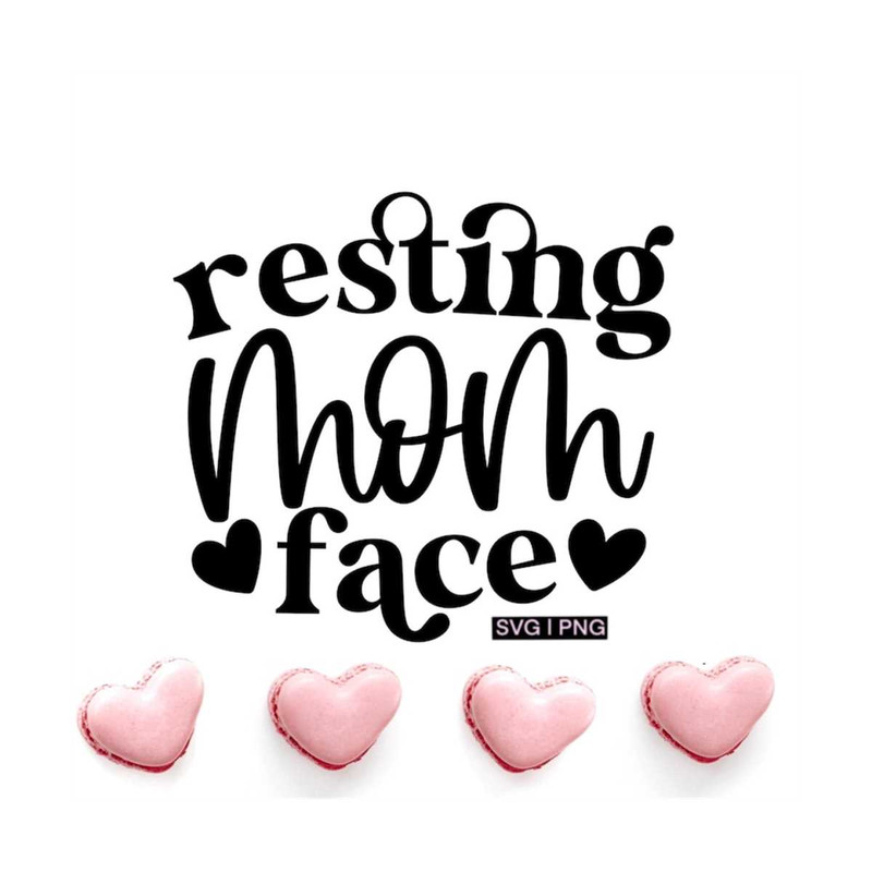 MR-12102023154143-resting-mom-face-svg-funny-mom-svg-mom-mug-svg-mom-shirt-image-1.jpg