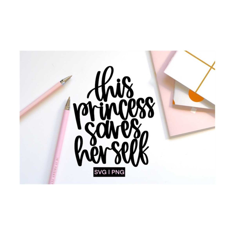 MR-12102023154225-this-princess-saves-herself-svg-strong-girl-svg-woman-image-1.jpg