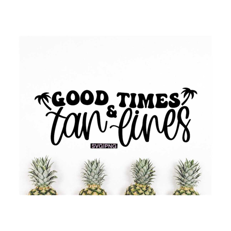 MR-12102023154846-good-times-and-tan-lines-svg-summer-shirt-svg-beach-bag-svg-image-1.jpg