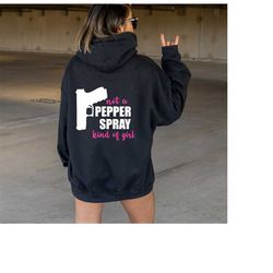 not a pepper spray kind of girl hoodie, funny women hoodie, girls with guns hoodie, funny girl shirt, gun lover girl ho