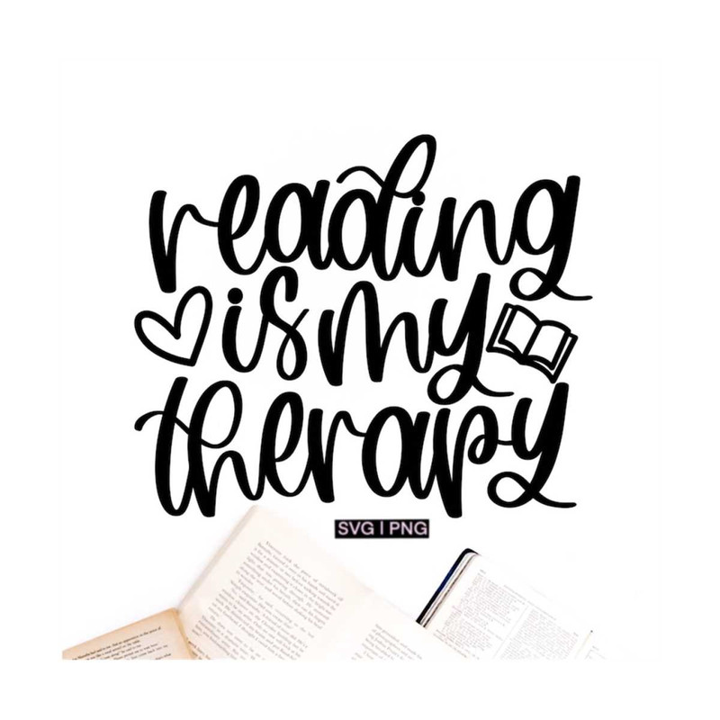 MR-12102023154938-reading-is-my-therapy-svg-book-lover-svg-bookworm-svg-book-image-1.jpg