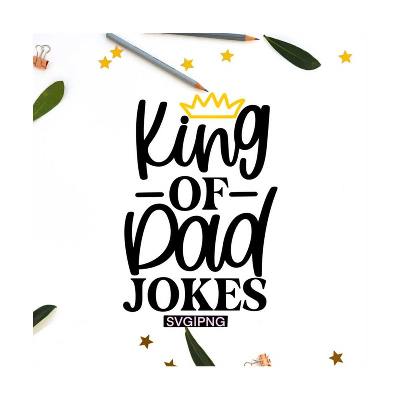 MR-12102023155127-king-of-dad-jokes-svg-fathers-day-svg-dad-jokes-svg-image-1.jpg