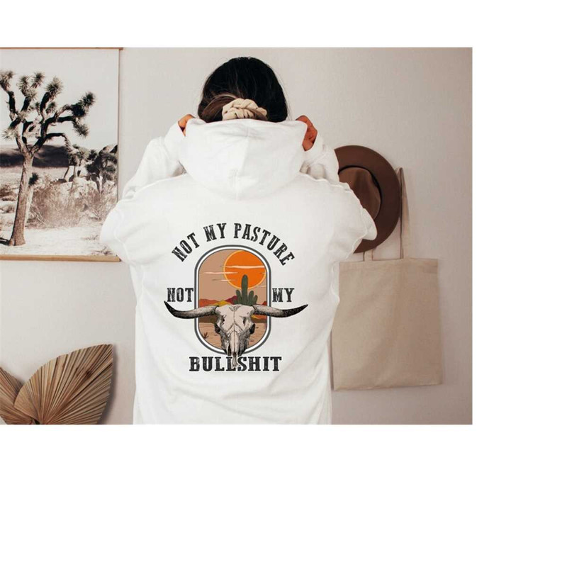 MR-12102023155328-not-my-pasture-not-my-bullshit-comfort-colors-hoodie-farm-top-image-1.jpg