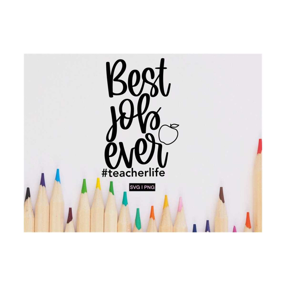 MR-12102023155623-best-job-ever-teacher-life-svg-back-to-school-svg-teacher-image-1.jpg