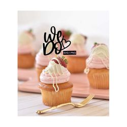 we do cake topper svg, wedding topper svg, cake topper cut file svg, diy cake topper, wedding svg, wedding cake topper s