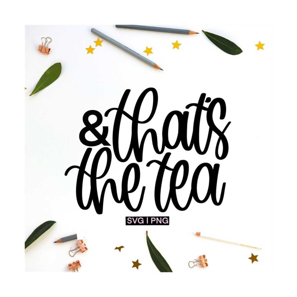 MR-1210202316127-thats-the-tea-svg-sips-tea-svg-drink-tea-svg-gossip-image-1.jpg