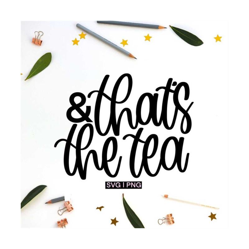 MR-1210202316127-thats-the-tea-svg-sips-tea-svg-drink-tea-svg-gossip-image-1.jpg