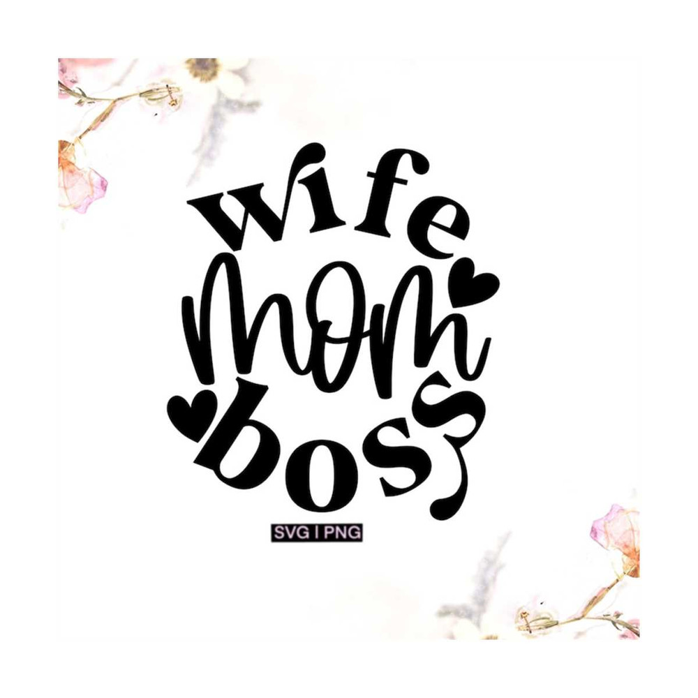 MR-1210202316432-wife-mom-boss-svg-boss-mom-svg-mothers-day-svg-gift-image-1.jpg