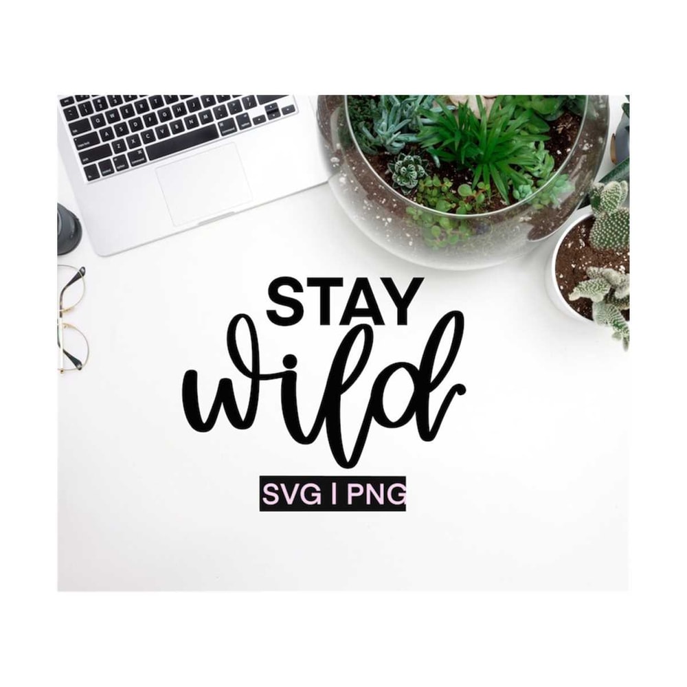 MR-1210202316615-stay-wild-svg-adventure-svg-baby-svg-wild-svg-svg-files-image-1.jpg
