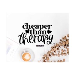 cheaper than therapy svg, girls weekend svg, wine glass svg, liquid therapy svg, funny quote svg, crafting svg, best fri