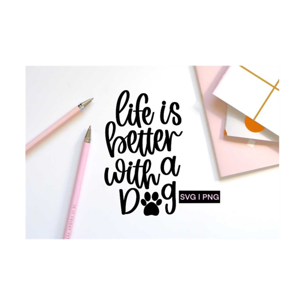 MR-12102023161745-life-is-better-with-a-dog-svg-dog-lover-svg-dog-quotes-svg-image-1.jpg