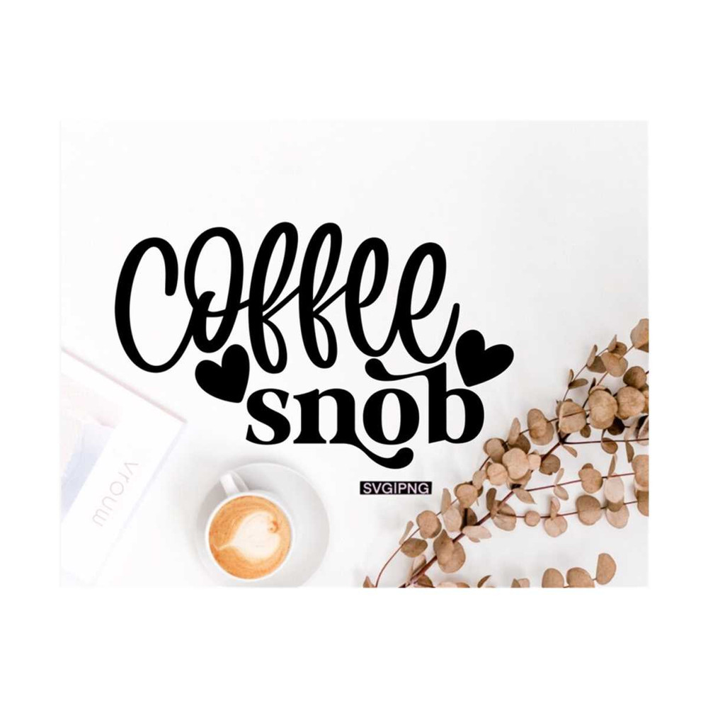 MR-12102023162457-coffee-snob-svg-coffee-lover-svg-coffee-t-shirt-svg-coffee-image-1.jpg