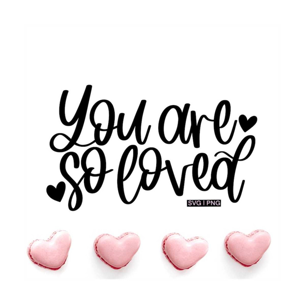 MR-12102023163144-you-are-so-loved-svg-valentines-day-svg-nursery-svg-image-1.jpg