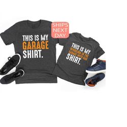 this is my working in the garage with dad shirt, daddy and me shirts, garage shirts, father and son shirts, dad son gift