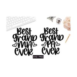 best grandma ever svg, best grandpa ever svg, grandparents svg, mothers day svg, fathers day svg, grandma svg, grandpa s