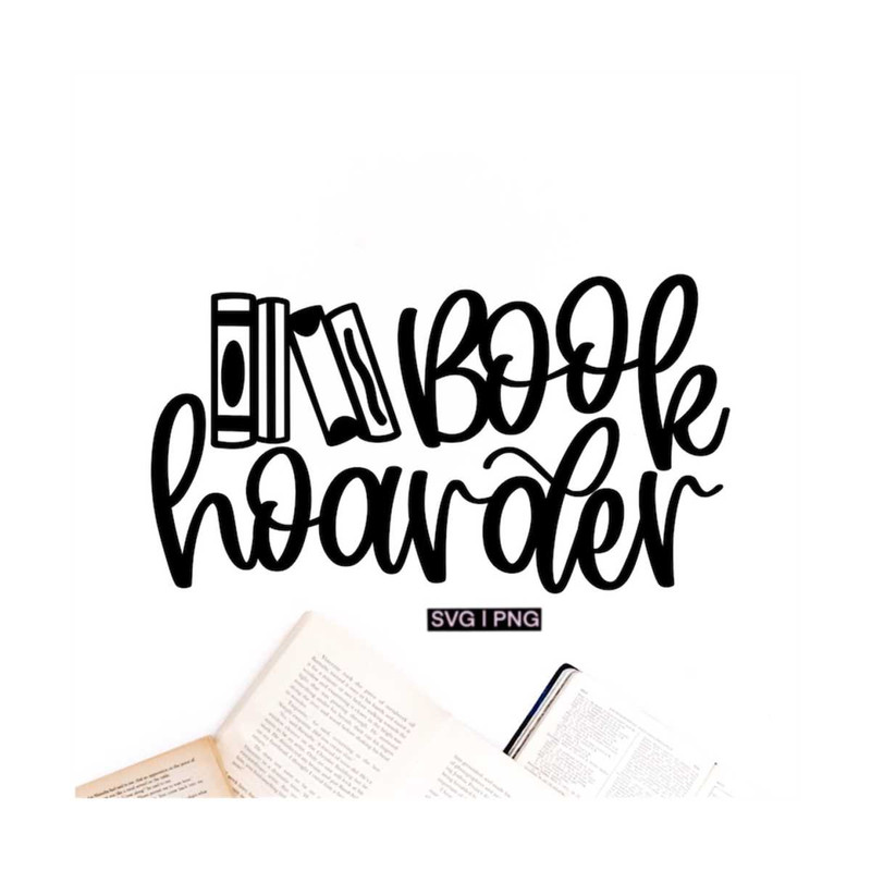 MR-12102023163325-book-hoarder-svg-book-lover-svg-bookworm-svg-book-shirt-image-1.jpg