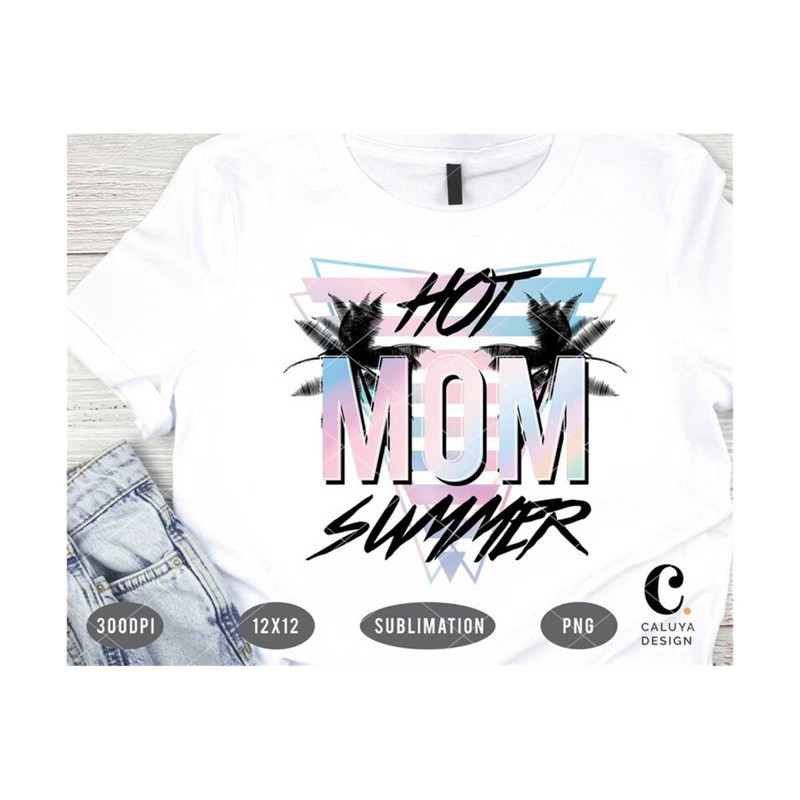 MR-1210202316373-hot-mom-summer-png-for-sublimation-printing-summer-t-shirt-image-1.jpg