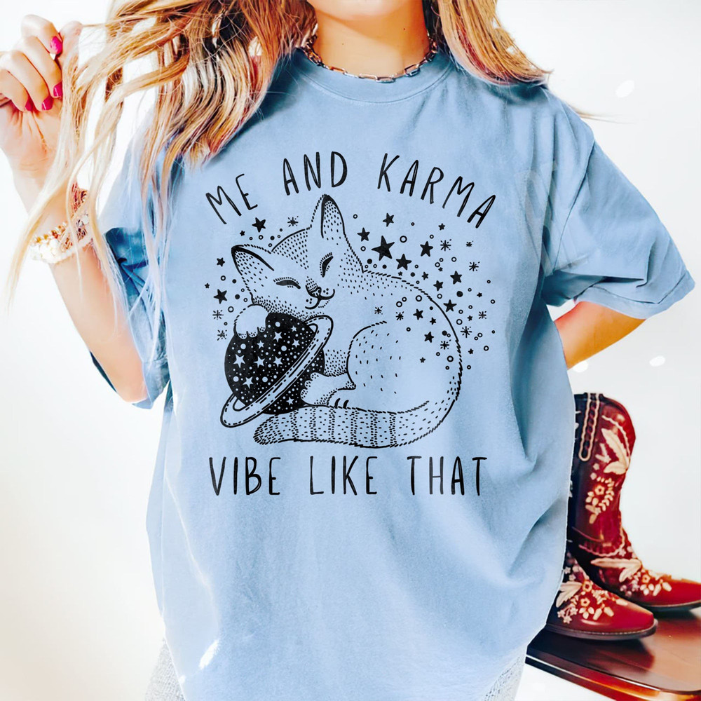 Me And Karma Vibe Like That Shirt, Karma Is A Cat Taylor Swift,Swiftie, Swift Lyric Merch, Midnights Album Tee,Midnights Album Inspired Tee - 1.jpg
