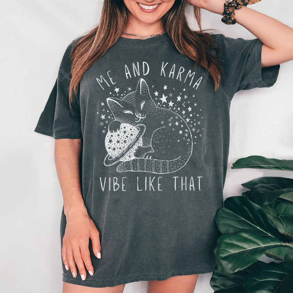 Me And Karma Vibe Like That Shirt, Karma Is A Cat Taylor Swift,Swiftie, Swift Lyric Merch, Midnights Album Tee,Midnights Album Inspired Tee - 2.jpg
