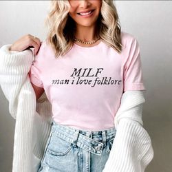 milf man i love folklore shirt, taylor folklore version shirt, swift shirt, swiftie merch, eras tour shirt, taylor album