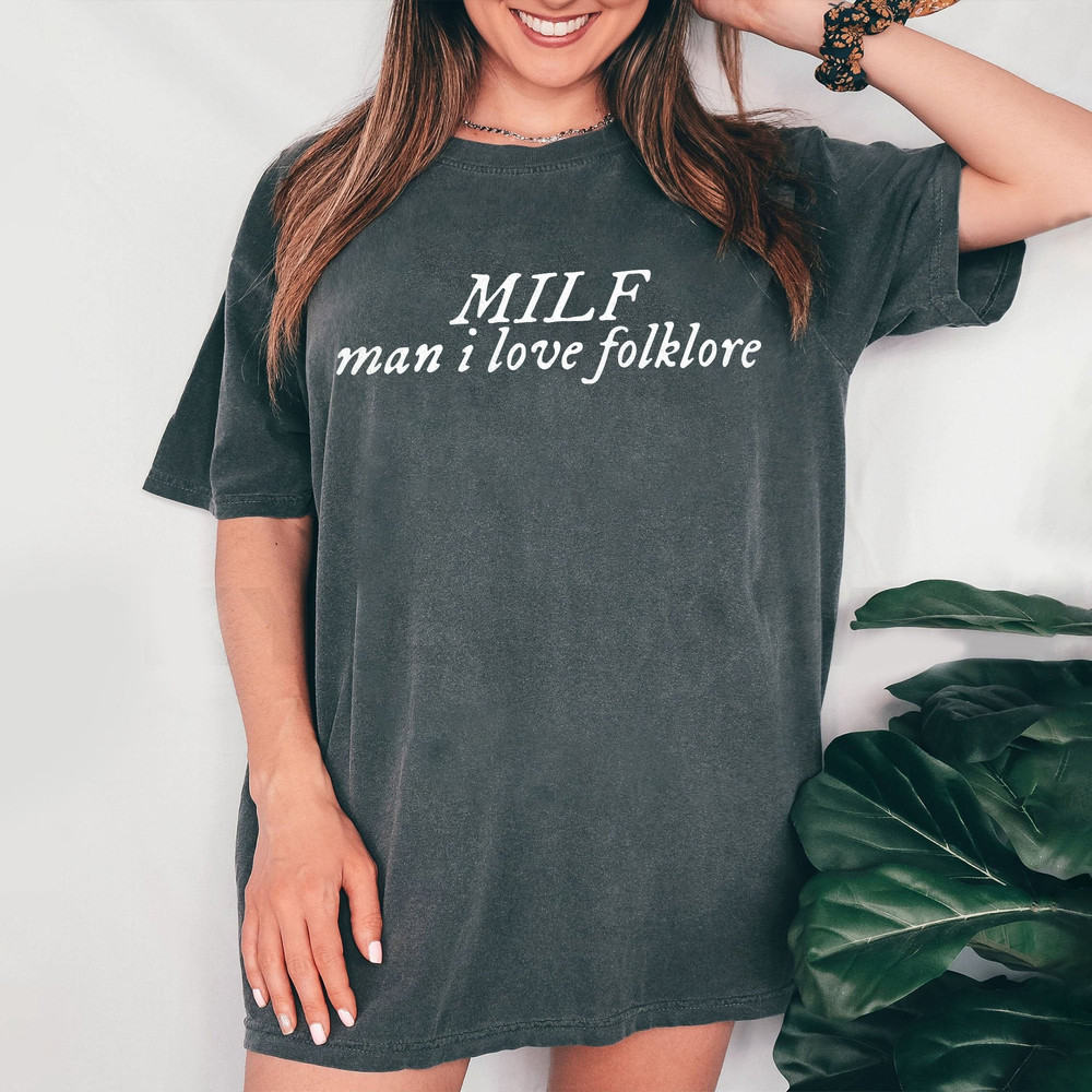 MILF Man I Love Folklore Shirt, Taylor Folklore Version Shirt, Swift Shirt, Swiftie Merch, Eras Tour Shirt, Taylor Album Shirt - 2.jpg