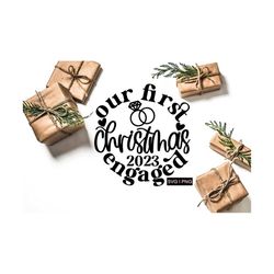 our first christmas engaged svg, christmas 2023 svg, engaged christmas ornament svg, engaged 2023 svg, 2023 christmas or