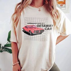 taylor - getaway car shirt, reputation getaway car shirt, rep album shirt, swifties gift for fan