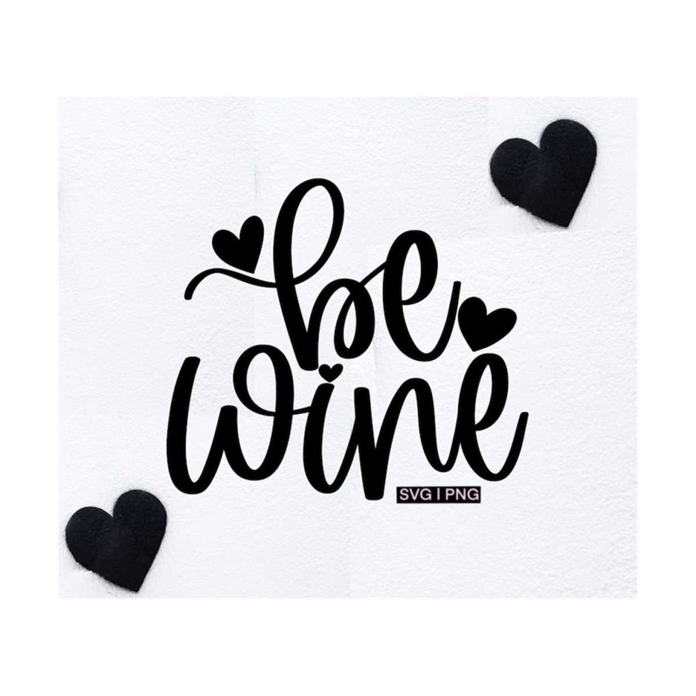 MR-12102023165640-be-wine-svg-valentine-wine-svg-funny-valentine-svg-image-1.jpg