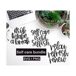 self care svg bundle | it's okay to take a break svg | self care is not selfish svg | relax refresh renew svg | svg for