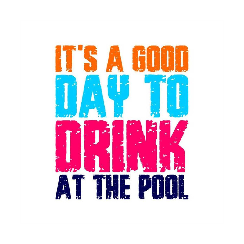 MR-1210202317921-summer-svg-its-a-good-day-to-drink-at-the-pool-svg-image-1.jpg