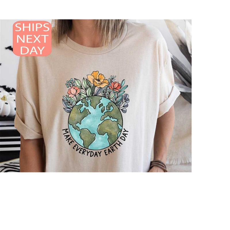 MR-12102023172659-make-everyday-earth-day-earth-day-shirt-earth-awareness-image-1.jpg