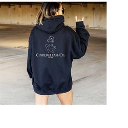 cinderella & co hoodie, disney princesses hoodie, cute disney hoodie, disney lover gift, disneyland sweatshirt, cinderel