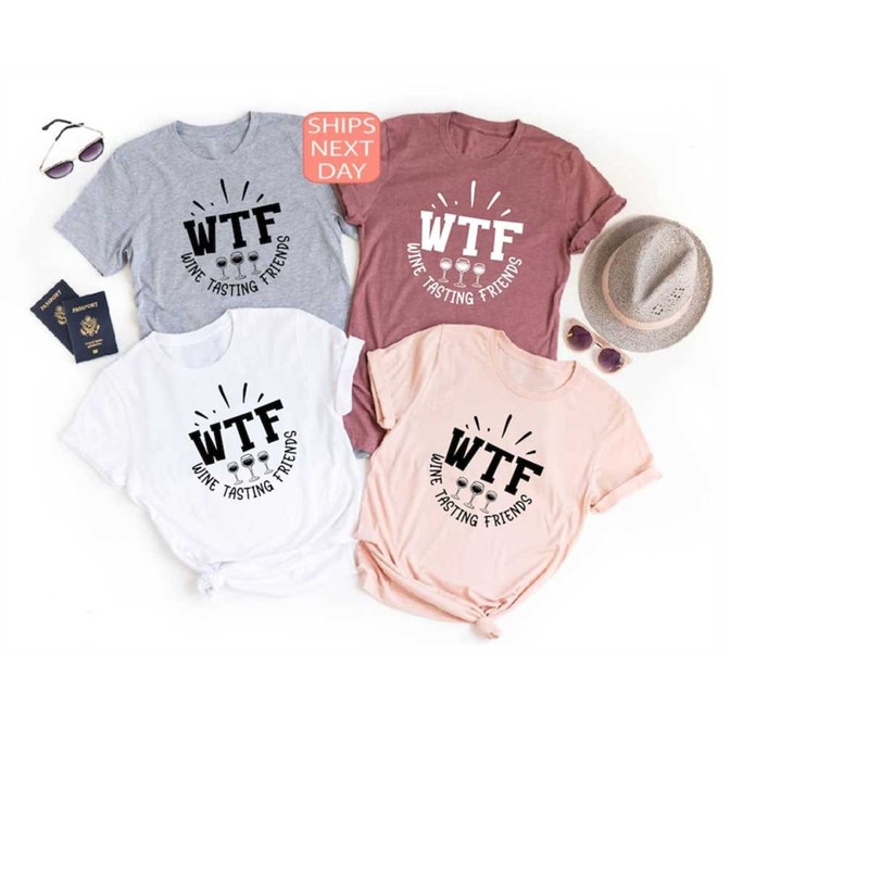 MR-12102023174028-wtf-wine-tasting-friends-t-shirt-wine-lover-shirt-humorous-image-1.jpg