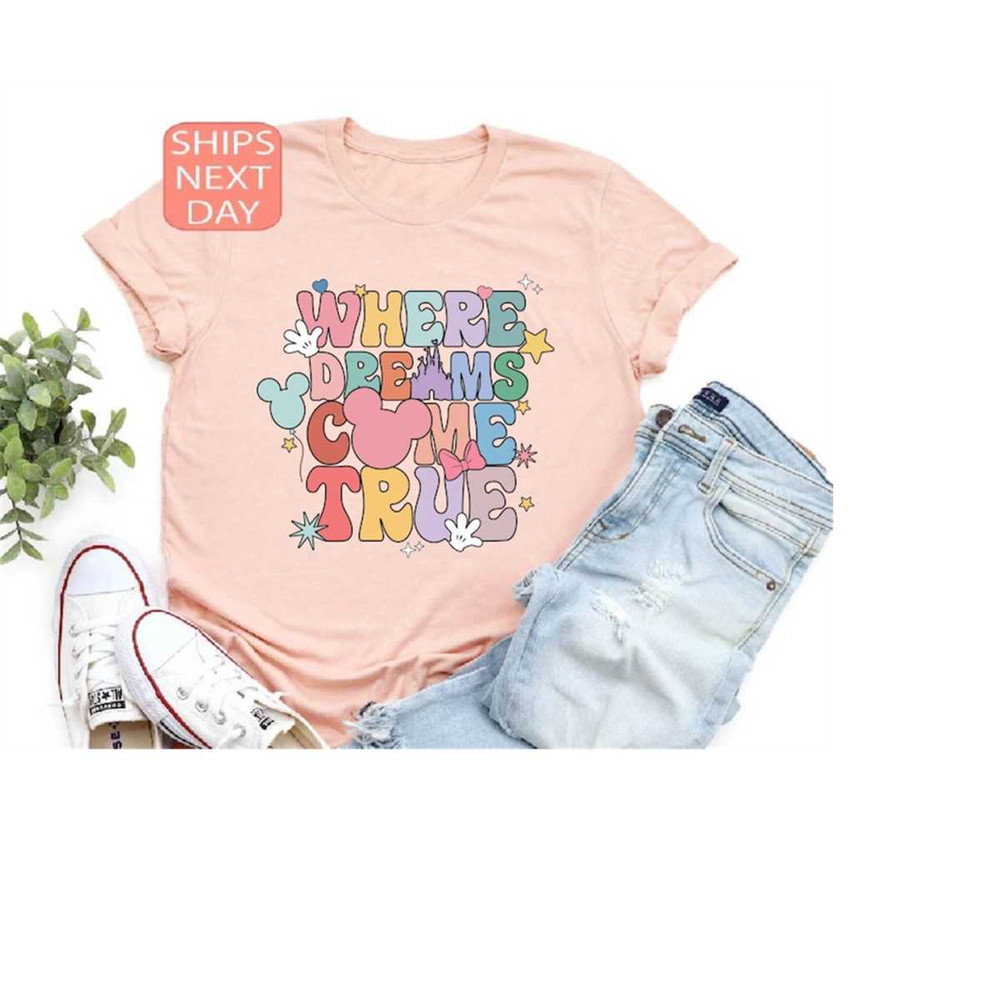 MR-12102023174224-where-dreams-come-true-aesthetic-disney-shirt-disney-image-1.jpg