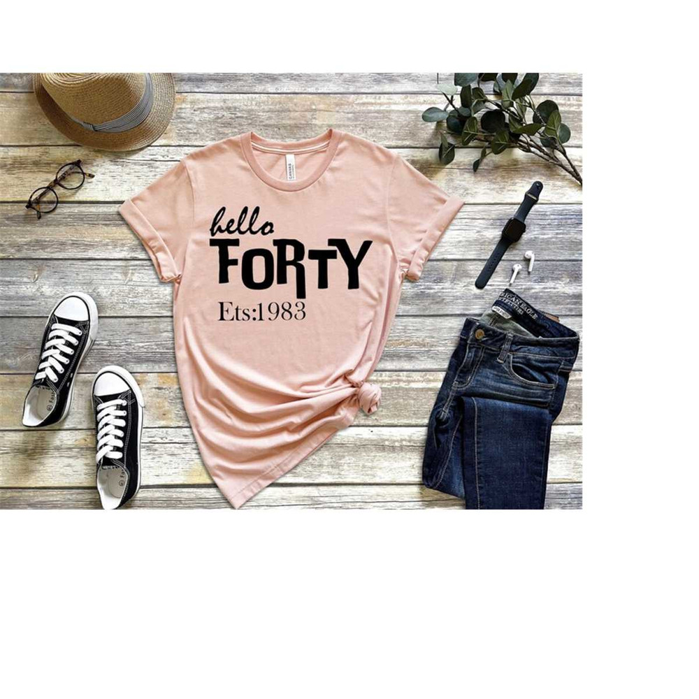 MR-12102023175516-hello-forty-shirt-hello-40-shirt-40th-birthday-shirt-1982-image-1.jpg