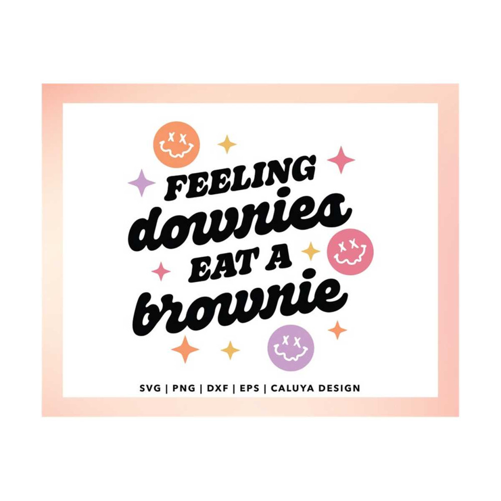 MR-1210202317590-feeling-downie-eat-a-brownie-svg-y2k-svg-trendy-funny-image-1.jpg