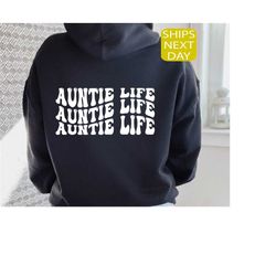 auntie life hoodie, aunt hoodie, gift for aunt, new aunt gift, aunt pregnancy announcement, aunt birthday gift, gift for