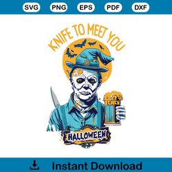 michael myers drink beer knife to meet you funny halloween svg